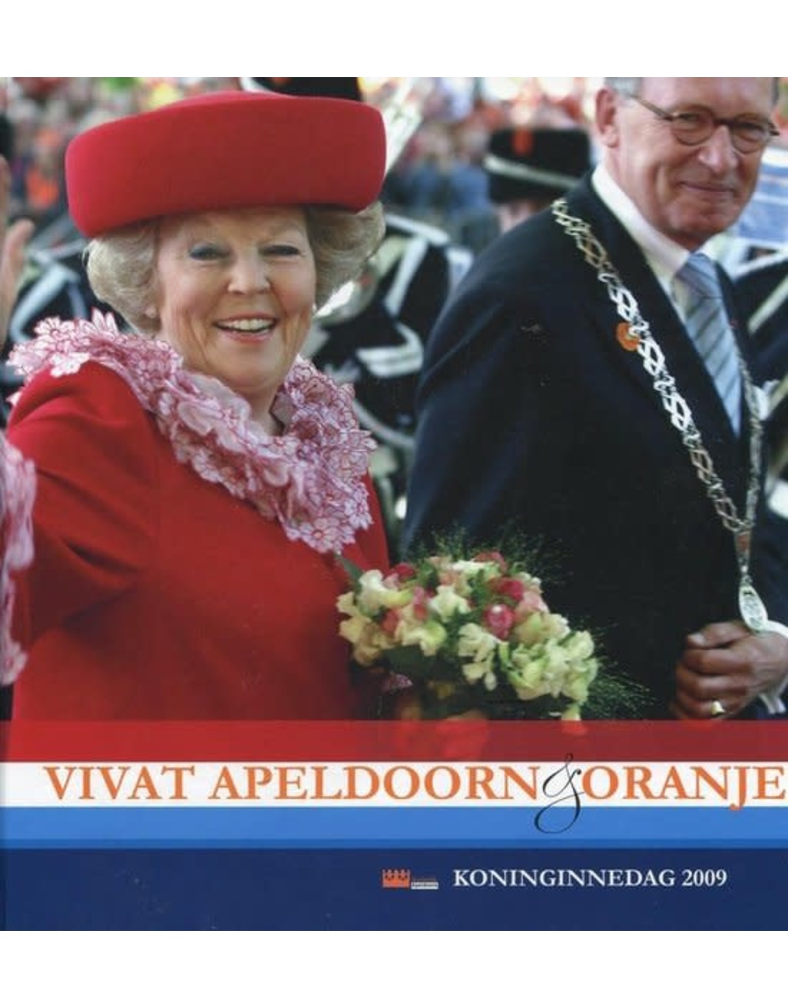 Vivat Apeldoorn & Oranje - Koninginnedag 2009
