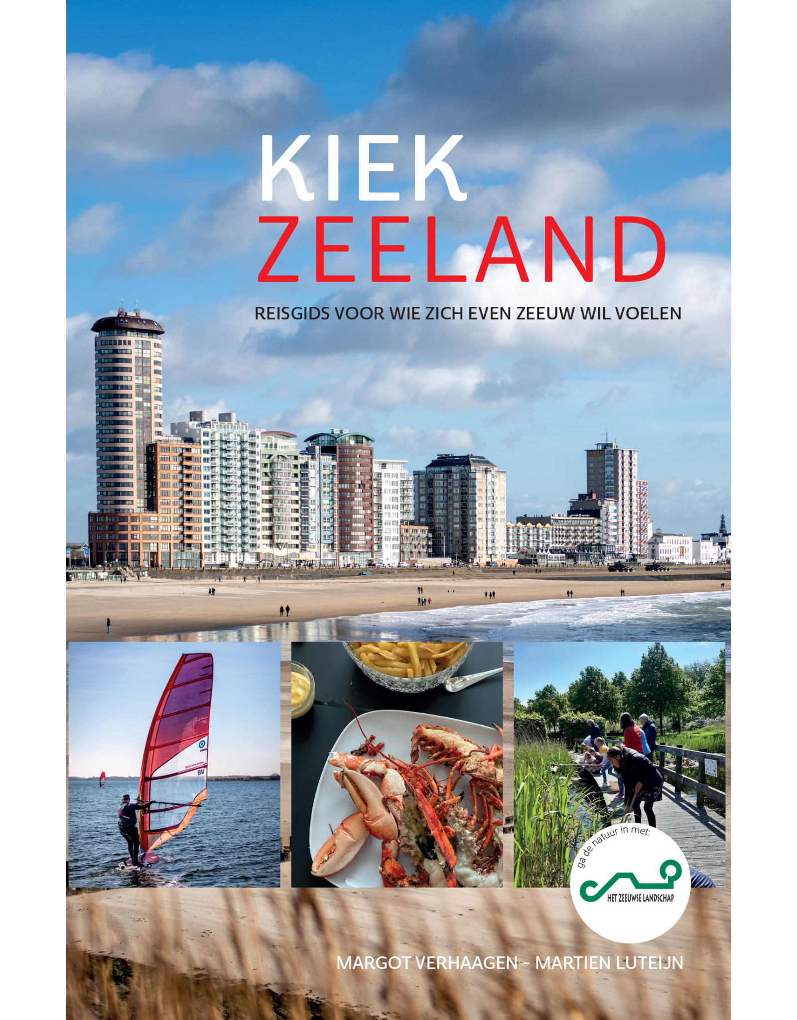 Kiek Zeeland, reisgids voor wie zich even Zeeuw wil voelen