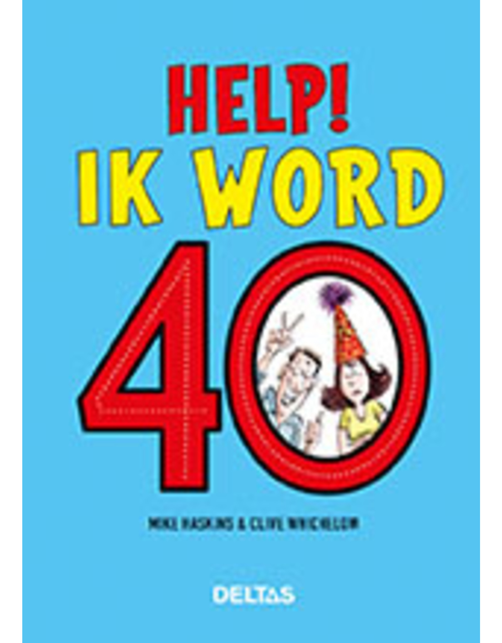 Uitgeverij Deltas Help! Ik Word 40