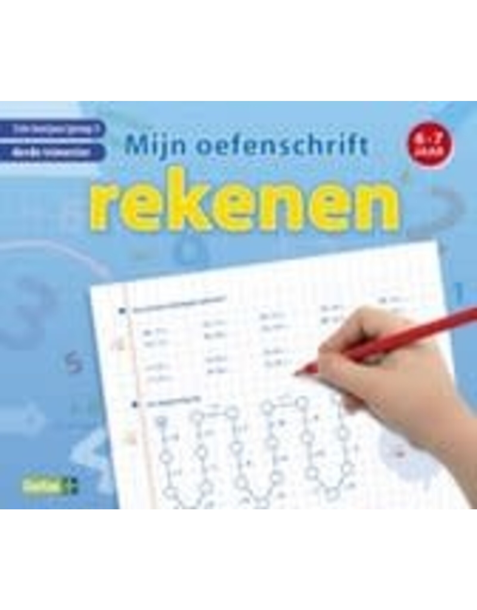 Mijn Oefenschrift Rekenen  6-7 Jaar