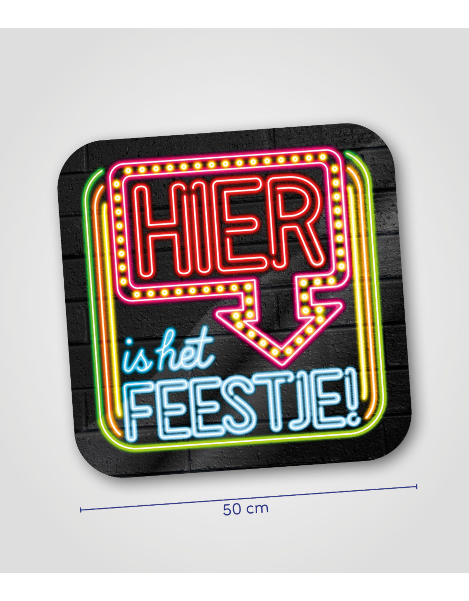 Huldeschild Neon - Hier is het Feestje