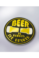 Glossy Onderzetters - Beer is Always the Answer