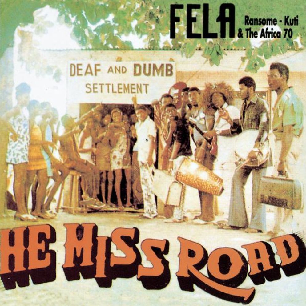 Fela Kuti - He Miss Road - Stranger Than Paradise Records