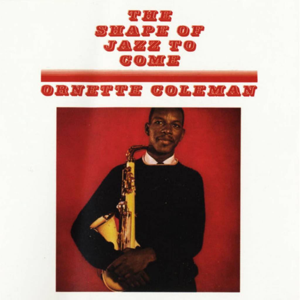 Ornette Coleman - The Shape Of Jazz To Come
