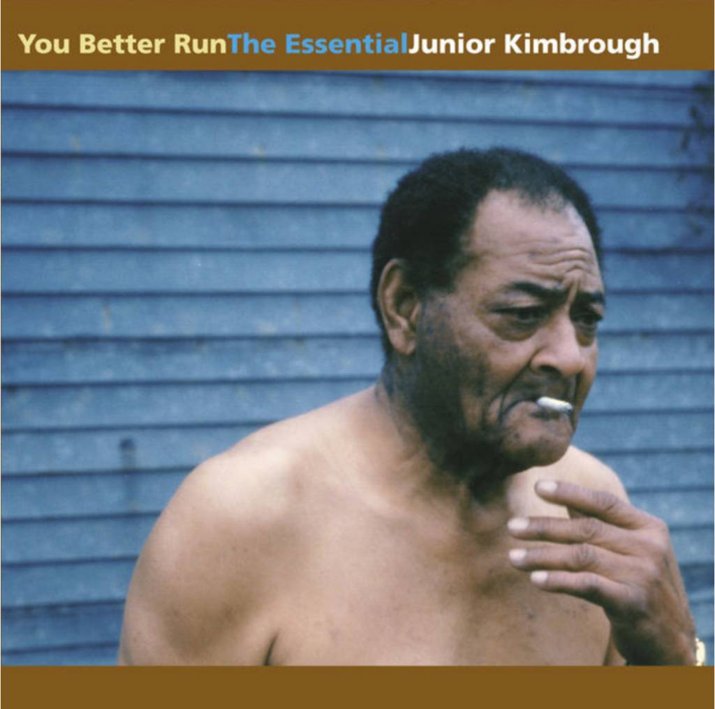 Fat Possum Records Junior Kimbrough - You Better Run: The Essential