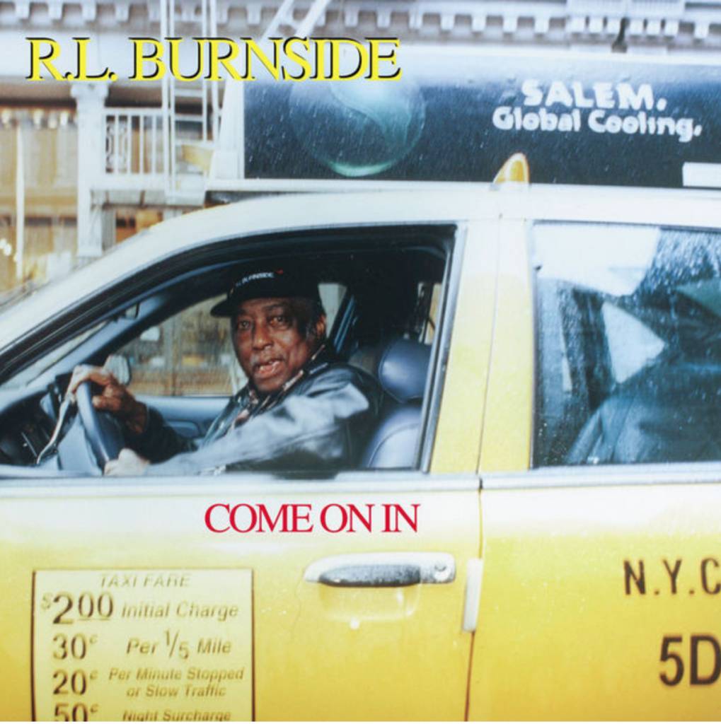 Fat Possum Records RL Burnside - Come On In