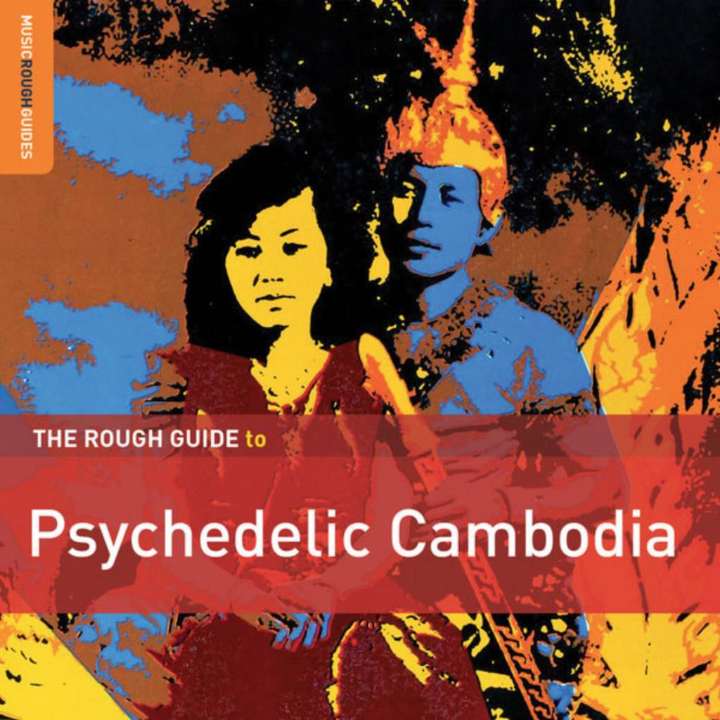 World Music Network Various - The Rough Guide To Psychedelic Cambodia