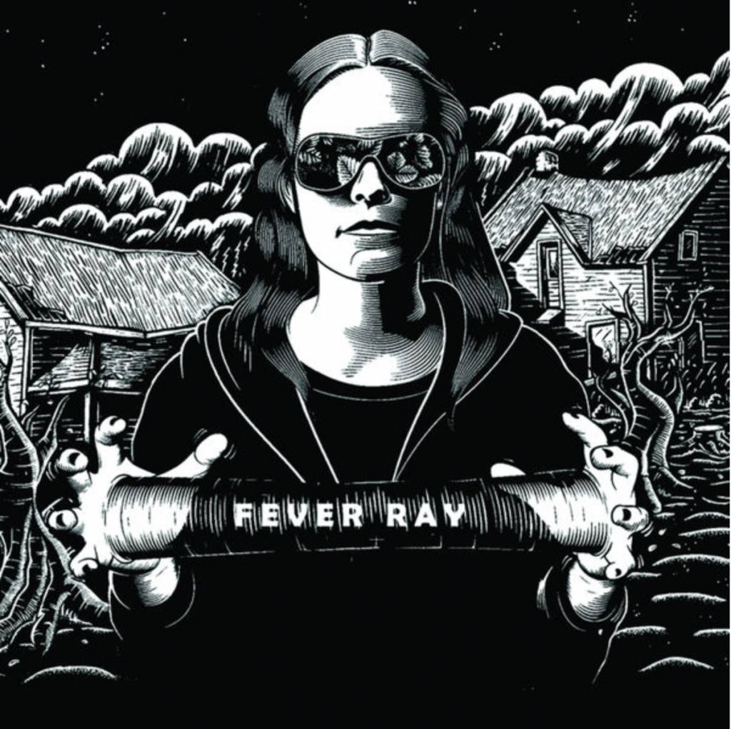 Rabid Fever Ray - Fever Ray