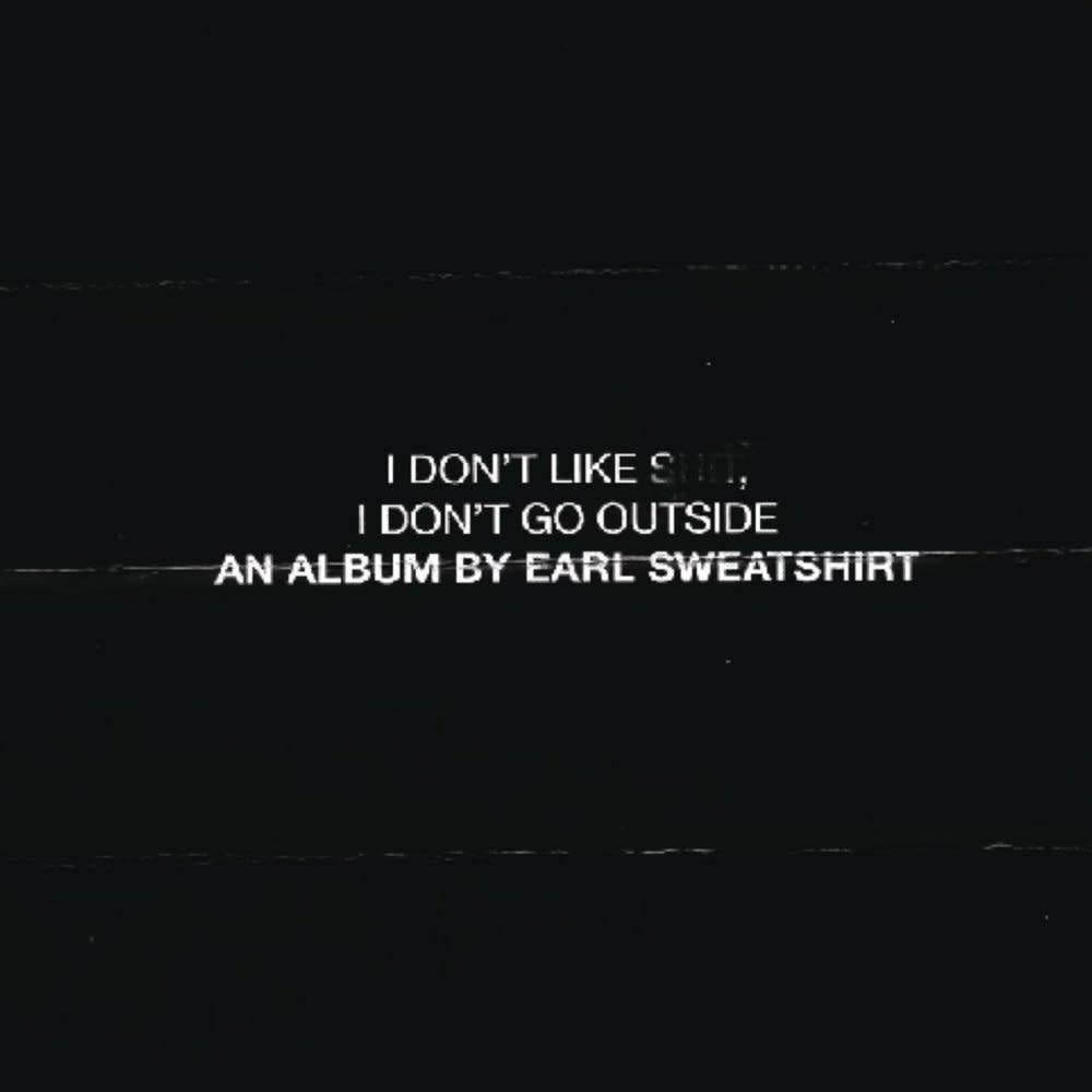 Sony Music Entertainment Earl Sweatshirt - I Don't Like Shit, I Don't Go Outside