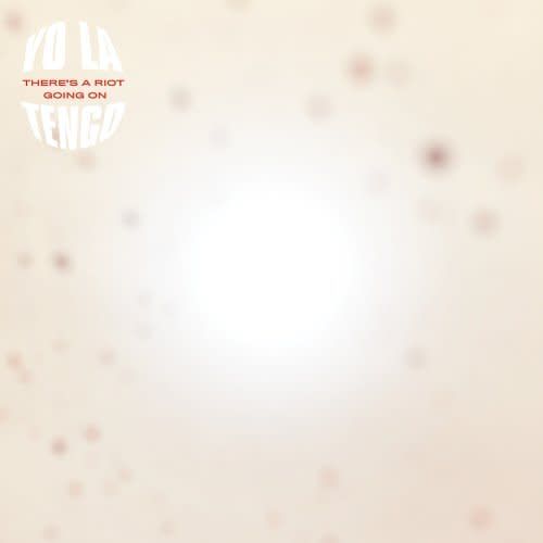 Matador Records Yo La Tengo - There's A Riot Going On