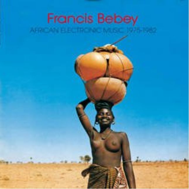 Born Bad Records Francis Bebey - African Electronic Music 1975-1982