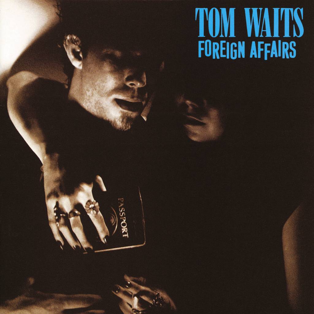 Anti Records Tom Waits - Foreign Affairs (Remastered)