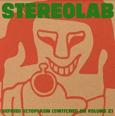 Duophonic Stereolab - Refried Ectoplasam