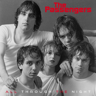 Les Disques du Crepuscule The Passengers - All Through The Night/New Life