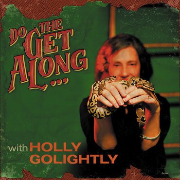 Damaged Goods Records Holly Golightly - Do The Get Along