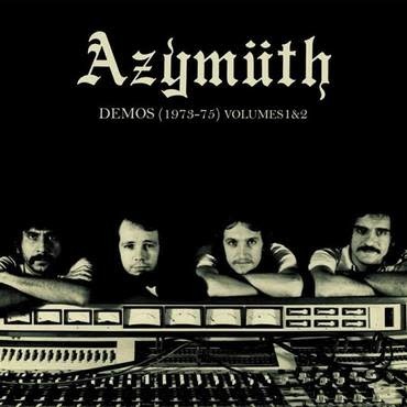 Far Out Recordings Azymuth - Demos (1973-75) Volume 1