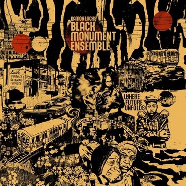 International Anthem Damon Locks - Black Monument Ensemble: Where Future Unfolds