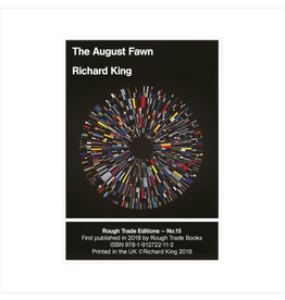 Rough Trade Books Richard King - The August Fawn