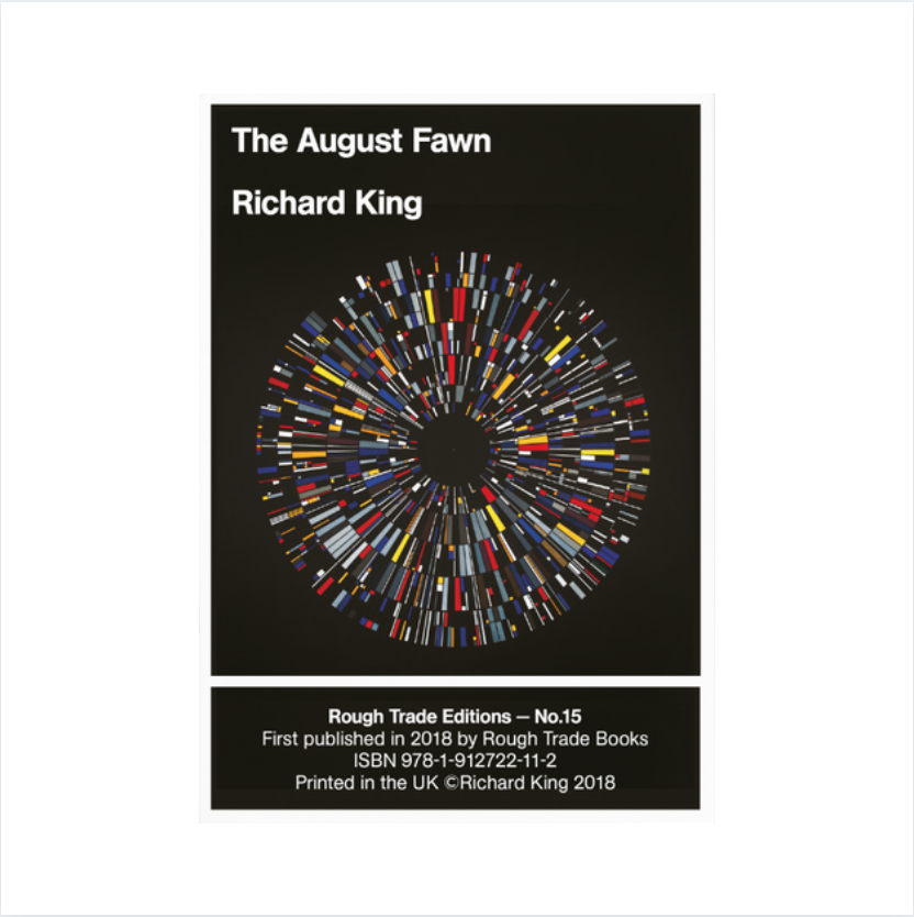 Rough Trade Books Richard King - The August Fawn
