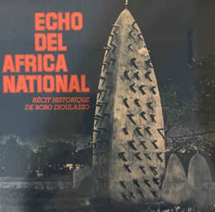 Numero Group Echo Del Africa National - Récit Historique De Bobo Dioulasso