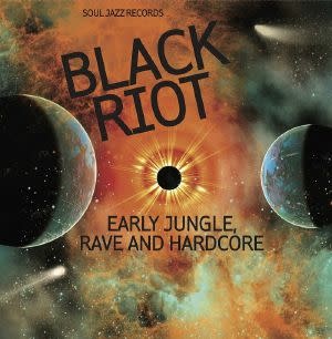 Soul Jazz Records Various - Soul Jazz Records presents Black Riot: Early Jungle, Rave and Hardcore