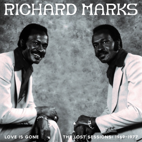 Now-Again Records Richard Marks - Love Is Gone (The Lost Sessions: 1969-1977)