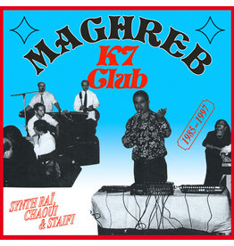 Bongo Joe Various - Maghreb K7 Club: Synth Rai, Chaoui & Staifi, 1985-1997