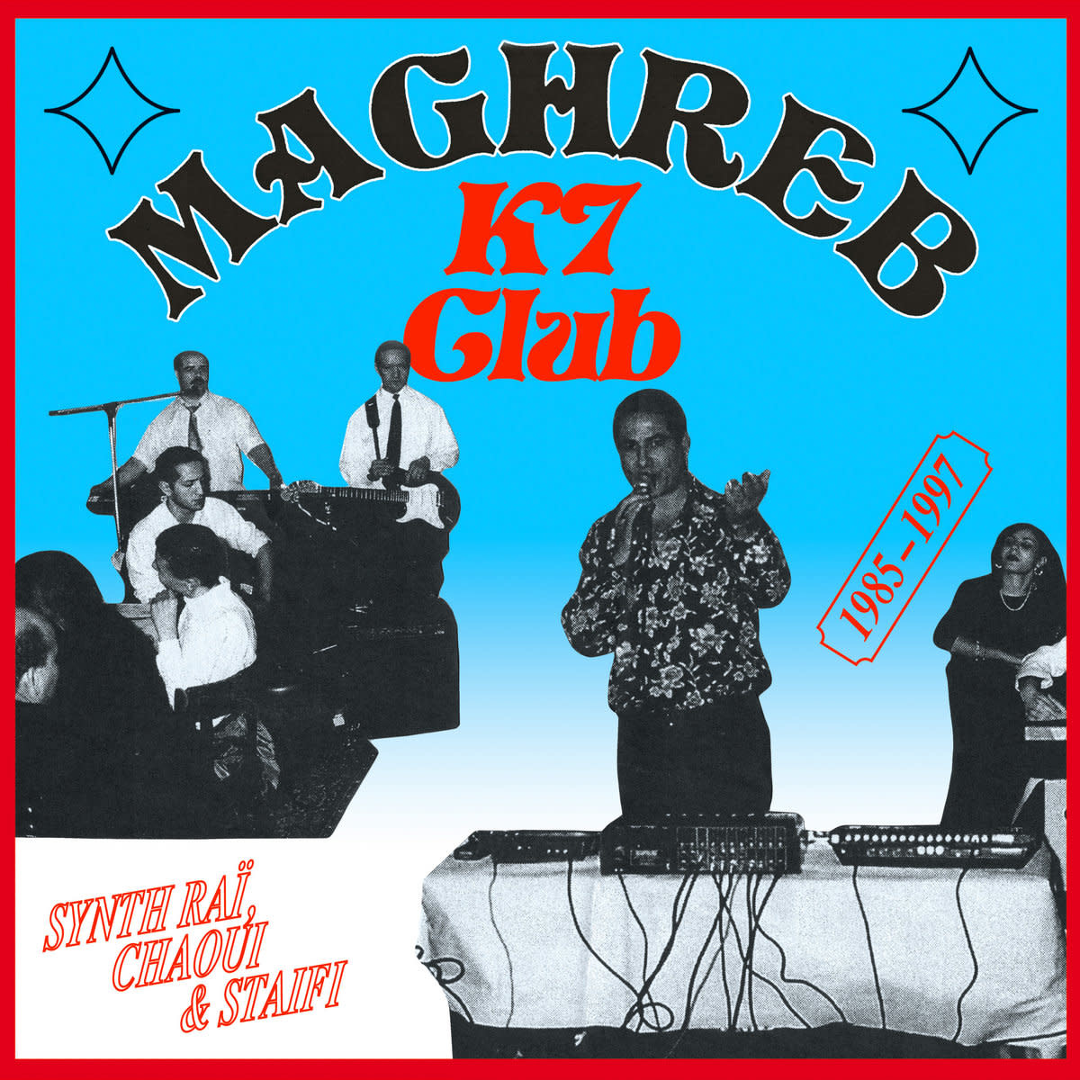 Bongo Joe Various - Maghreb K7 Club: Synth Rai, Chaoui & Staifi, 1985-1997