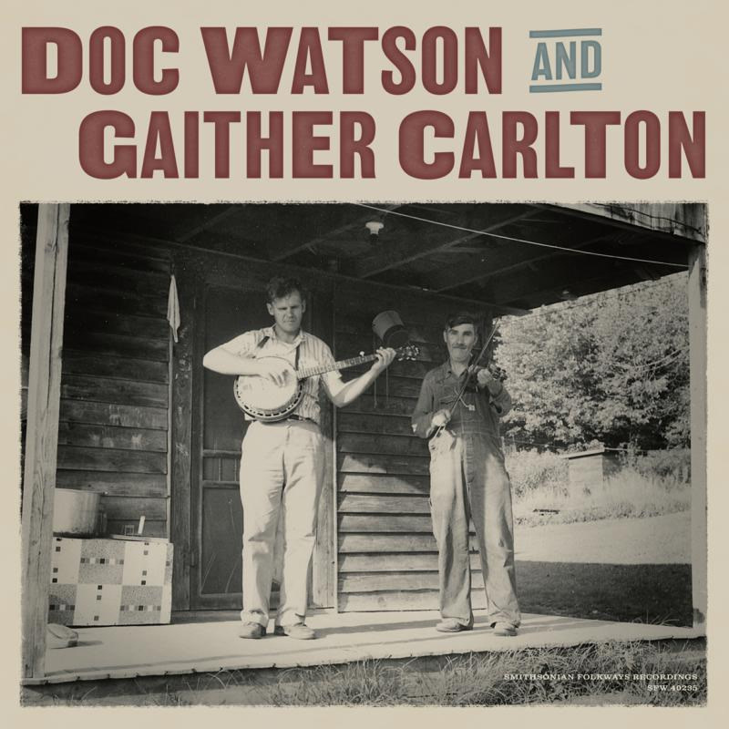 Smithsonian Folkways Doc Watson And Gaither Carlton - Doc Watson And Gaither Carlton