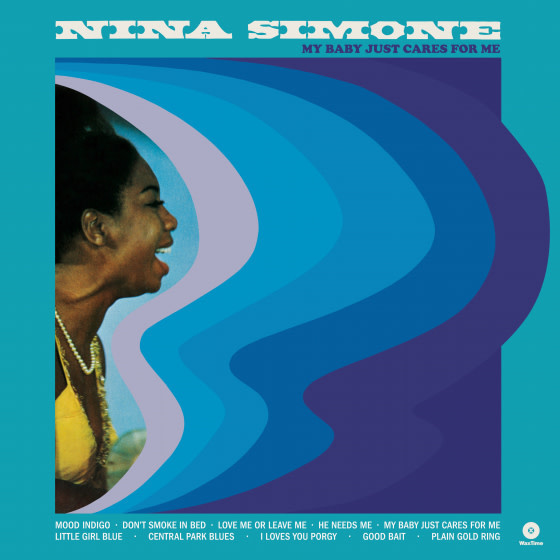 Waxtime Nina Simone - My Baby Just Cares For Me