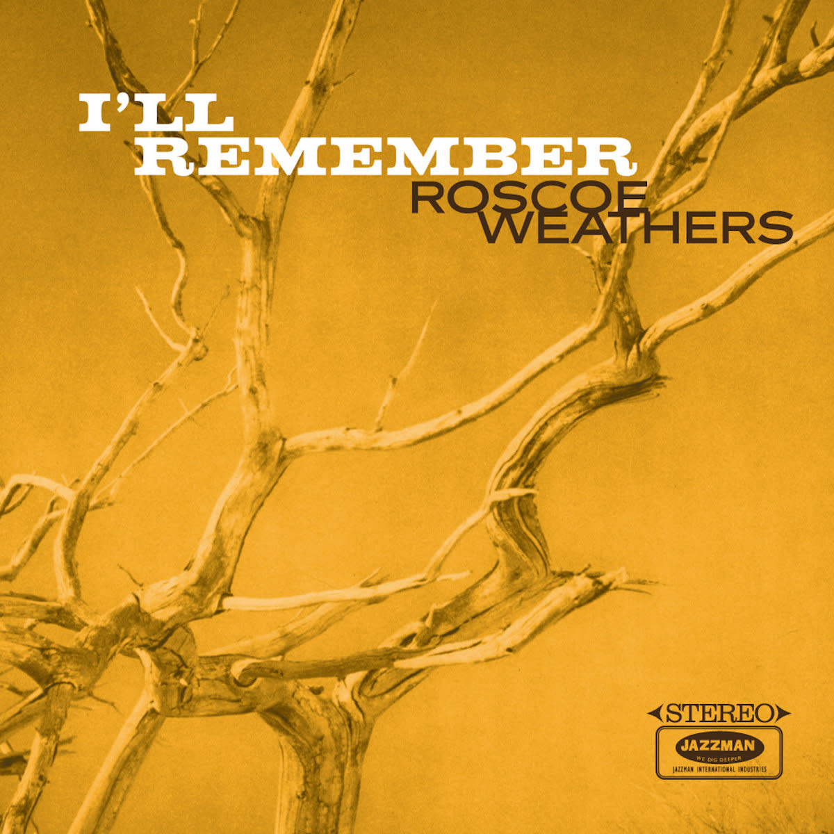 Jazzman Roscoe Weathers - I'll Remember