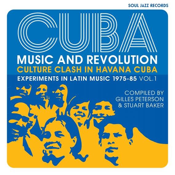 Soul Jazz Records Various - CUBA: Music and Revolution: Culture Clash in Havana: Experiments in Latin Music 1975-85 Vol. 1