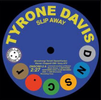 Deptford Northern Soul Club Records Tyrone Davis & Gene Chandler - Slip Away / There Was A Time