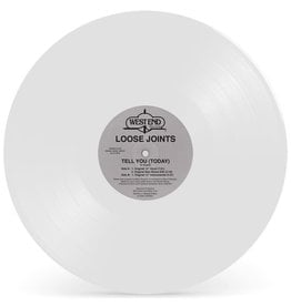 West End Records Loose Joints - Tell You (Today) (White Vinyl)