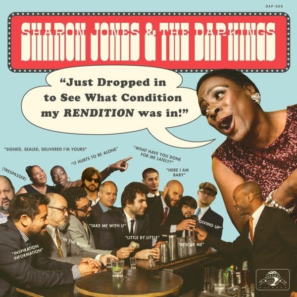 Daptone Records Sharon Jones & The Dap-Kings - Just Dropped In (To See What Condition My Rendition was In)