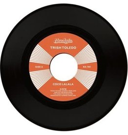 Now-Again Records Trish Toledo - Coco Lalala / Do The Wrong Thing