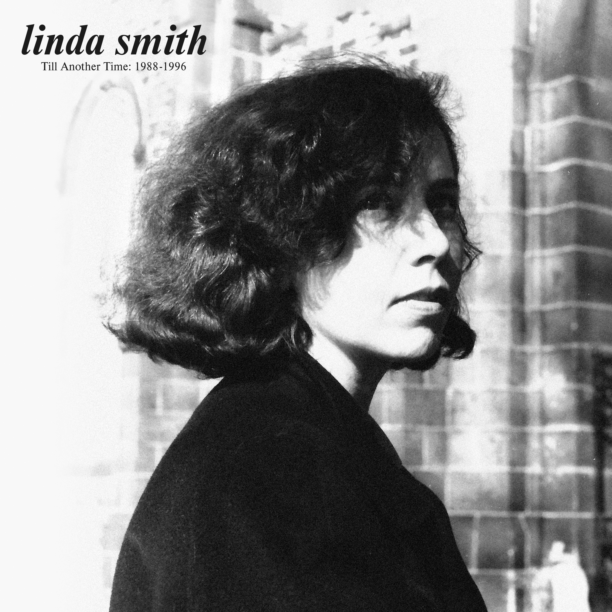 Captured Tracks Linda Smith - Till Another Time 1988 -1996