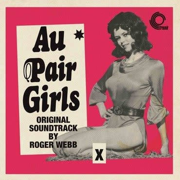 Trunk Records Roger Webb - Au Pair Girls’ (Original Unreleased Soundtrack)