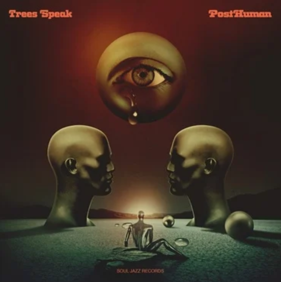 Soul Jazz Records Trees Speak - PostHuman