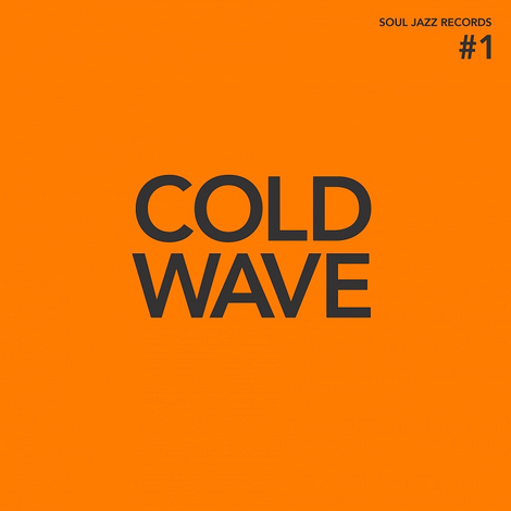 Soul Jazz Records Various - Cold Wave #1