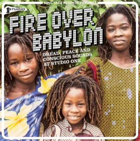 Soul Jazz Records Various - Fire Over Babylon: Dread, Peace and Conscious Sounds at Studio One