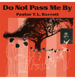 Numero Group Pastor TL Barrett & The Youth For Christ Choir - Do Not Pass Me By Vol. 1