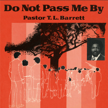 Numero Group Pastor TL Barrett & The Youth For Christ Choir - Do Not Pass Me By Vol. 1