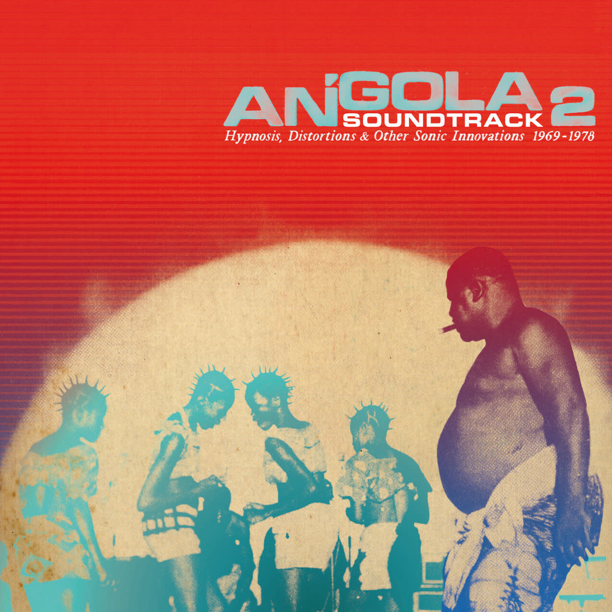 Analog Africa Various -  Angola Soundtrack 2: Hypnosis, Distorsions & Other Sonic Innovations 1969​-​1978