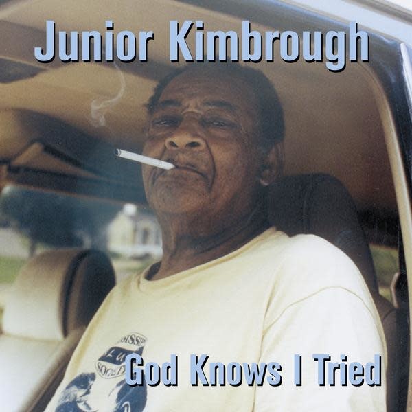Fat Possum Records Junior Kimbrough - God Knows I Tried