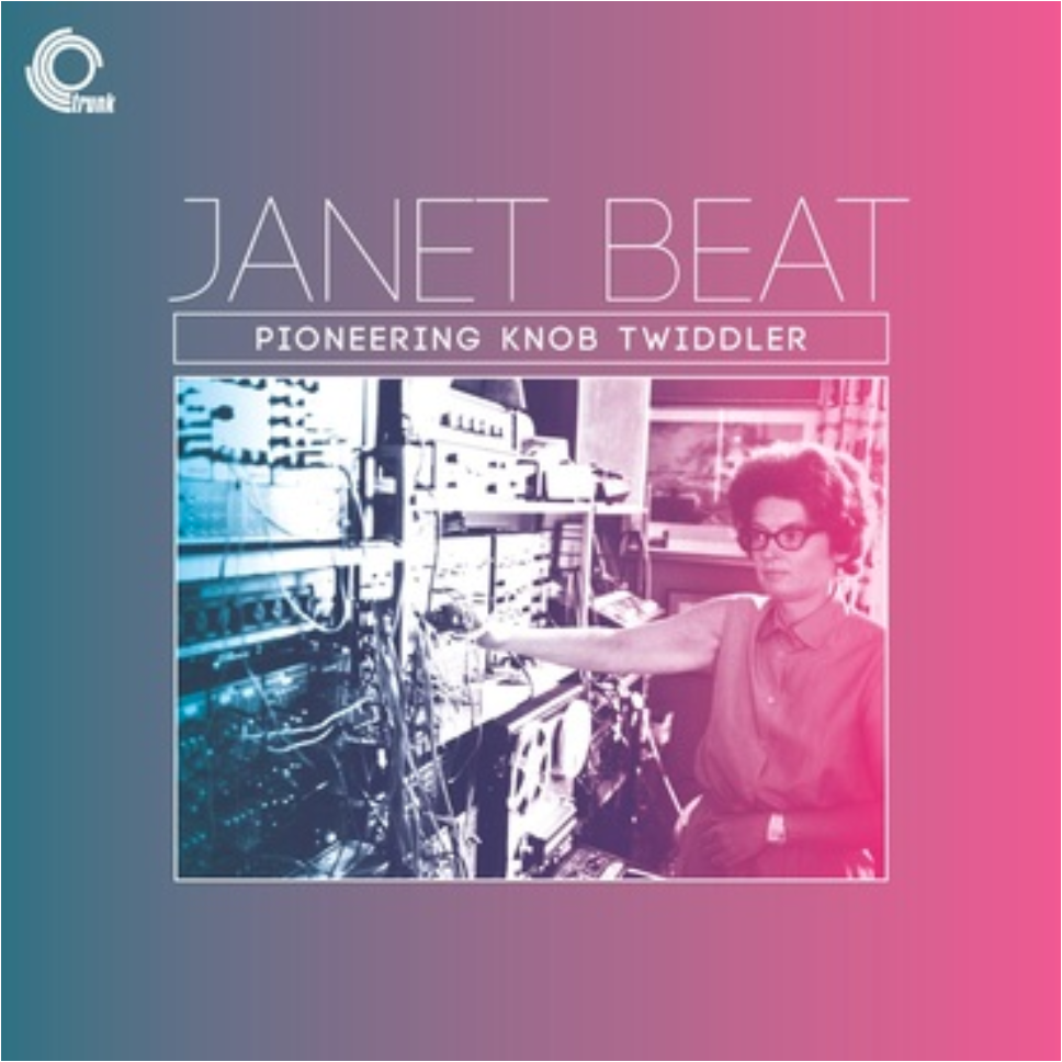 Janet Beat – Pioneering Knob Twiddler, UK 2021 Trunk Records – JBH091LP Vinyl LP Janet Beat – Pioneering Knob Twiddler, UK 2021 Trunk Records – JBH091LP Vinyl LP