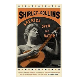 White Rabbit Books (SIGNED) Shirley Collins - America Over The Water