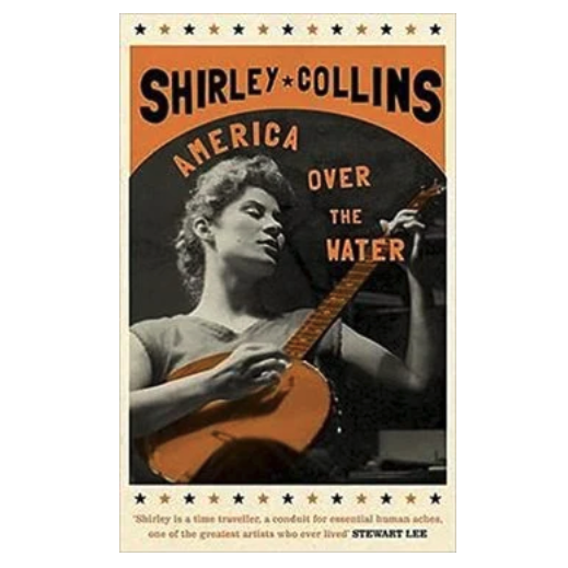 White Rabbit Books (SIGNED) Shirley Collins - America Over The Water