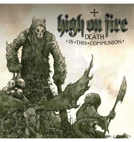 Relapse Records High On Fire - Death Is This Communion