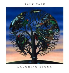 Universal Talk Talk - Laughing Stock